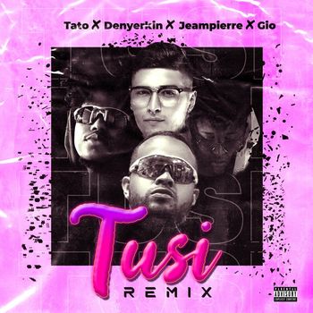 Tato - Tusi (Remix) (Explicit)