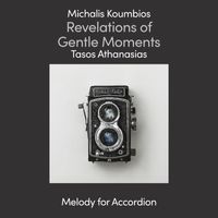 Michalis Koumbios & Tasos Athanasias - Revelations Of Gentle Moments