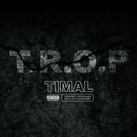 Timal - Freestyle T.R.O.P (Explicit)