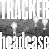 Tracker - Headcase