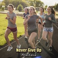 Anastasia - Never Give Up