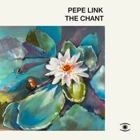 Pepe Link - The Chant