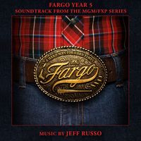 Jeff Russo - Fargo Year 5 (Soundtrack from the MGM/ FXP Series)
