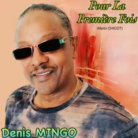 Denis MINGO - Pour La Première Fois