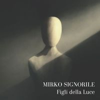 Mirko Signorile - Figli della luce