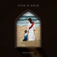 Anna Baker - Viva o Hoje