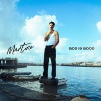 Martino - God Is Good