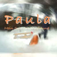 Paula - Mein Schneemannfreund (Single Edit)