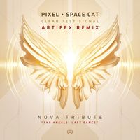 Pixel and Space Cat - Clear Test Signal (Artifex Remix - Nova Tribute)