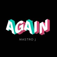 Mastro J - Again