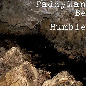Paddyman - Be Humble