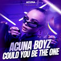 Acuna Boyz - Could You Be The One