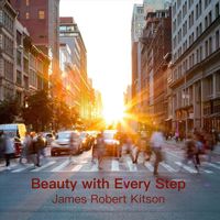 James Robert Kitson - Beauty with Every Step