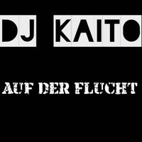 DJ Kaito - Auf der Flucht