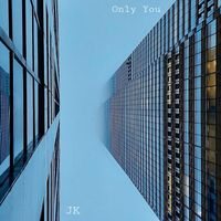 JK - Only You