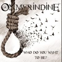Ommerindine - Who Do You Want To Be?