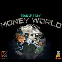 Trance 1Gov - Money World (Explicit)