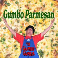 The Gumbo Gumbas - Gumbo Parmesan