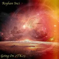 Reyhan Inci - Going on 2TK23