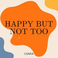 Clara - Happy but Not Too