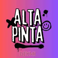 Deymi - Alta Pinta (Explicit)