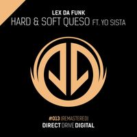 Lex Da Funk - Hard & Soft Queso