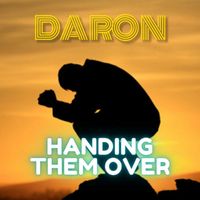 Daron - Handing Them Over