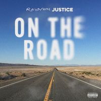 Rayven Justice - On The Road (Explicit)