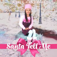 Kylie Cantrall - Santa Tell Me