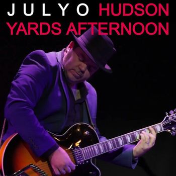 Julyo - Hudson Yards Afternoon