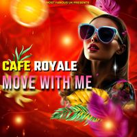 Cafe Royale - Move With Me
