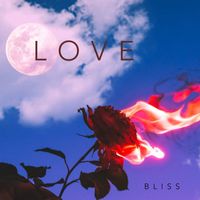 Bliss - Love (Explicit)