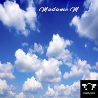 Madame M - Lost In The Cloud