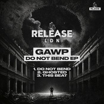 GAWP - Do Not Bend EP