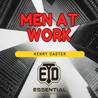 Henry Caster - Men at Work
