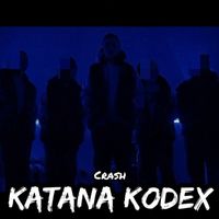 Crash - Katana Kodex (Explicit)