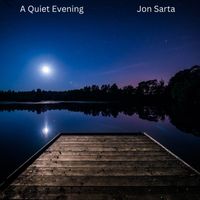 Jon Sarta - A Quiet Evening