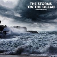 The Carter Family - The Storms On The Ocean