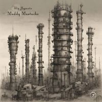 Slip Hypnotic - Muddy Mustache