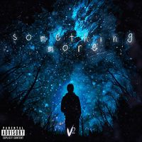 V2 - Something More (Explicit)