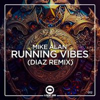 Mike Alan - Running Vibes (Diaz Remix)