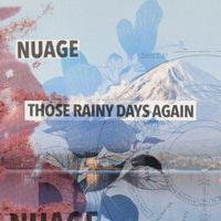 Nuage - Those Rainy Days Again