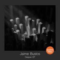 Jaime Bustos - Deeper EP