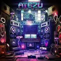 Atezu - Foundry of Sounds