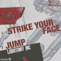 Lobotomy Inc - Strike Your Face