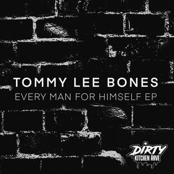 Tommy Lee Bones - Every Man For Himself EP