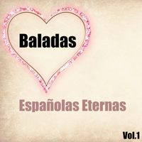 Varios Artistas - Baladas Españolas Eternas, Vol. 1