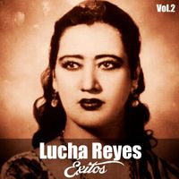 Lucha Reyes - Lucha Reyes-Éxitos, Vol, 2