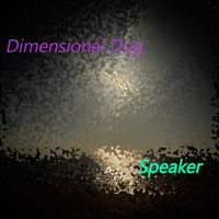 DimensionalDog - Speaker