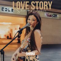 Shirina - Love Story (Shirina's Version)